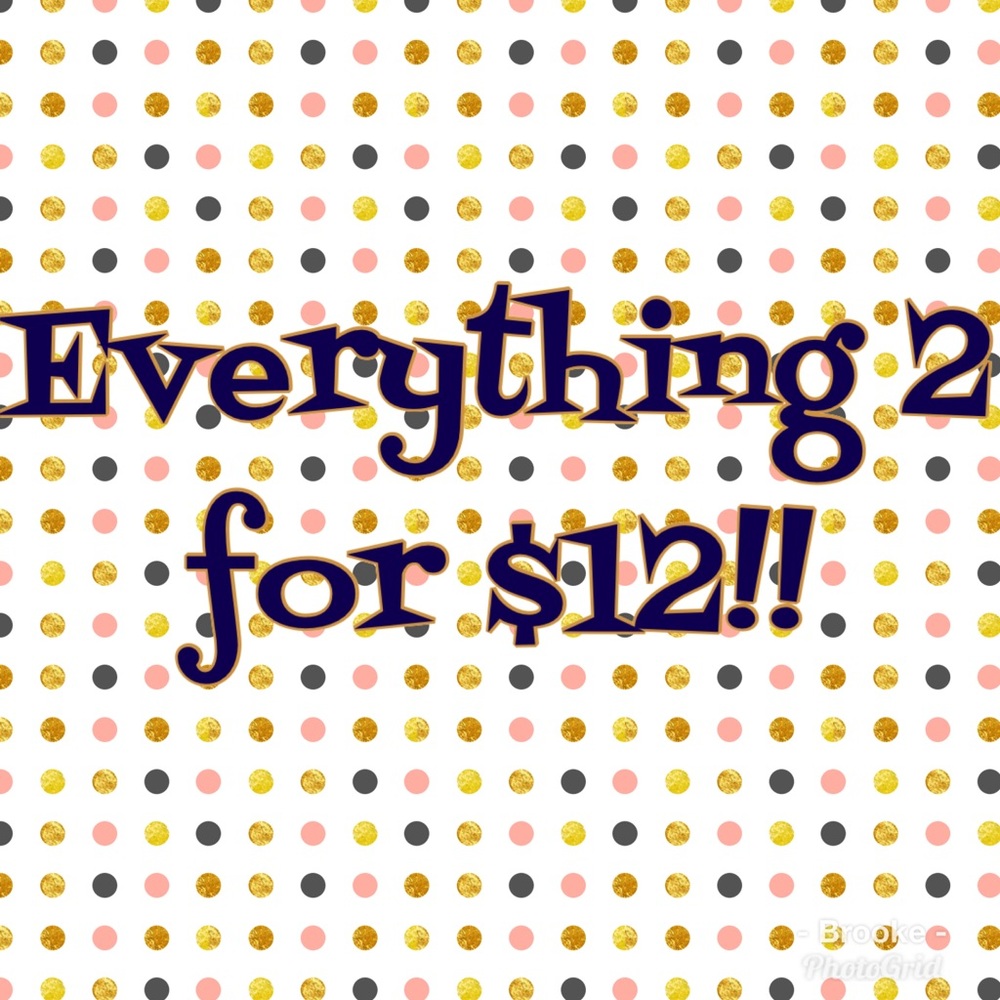 🔥Everything 2/$12!!🔥